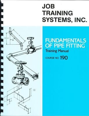 Fundamentals of Pipe Fitting - Training Manual - Course No. 190