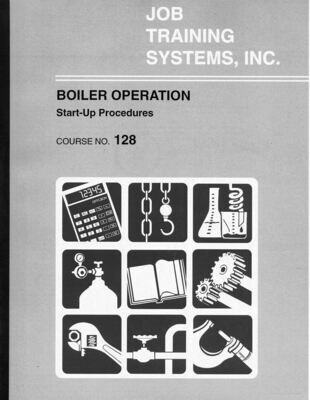 Boiler Operation - Start-up Procedure - Course No. 128