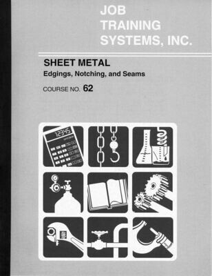 Sheet Metal - Edgings, Notching, and Seams - Course No. 62