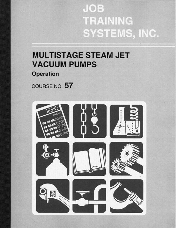 Multistage Steam Jet Vacuum Pumps  - Operation - Course No. 57
