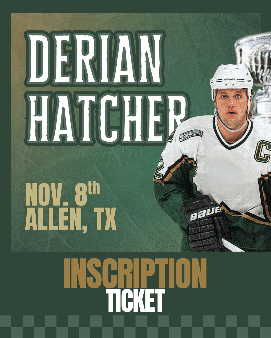 Derian Hatcher - INSCRIPTION Ticket