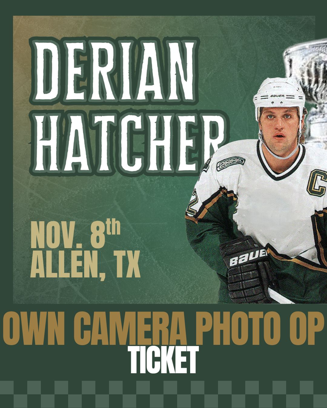 Derian Hatcher - OWN CAMERA PHOTO OP Ticket