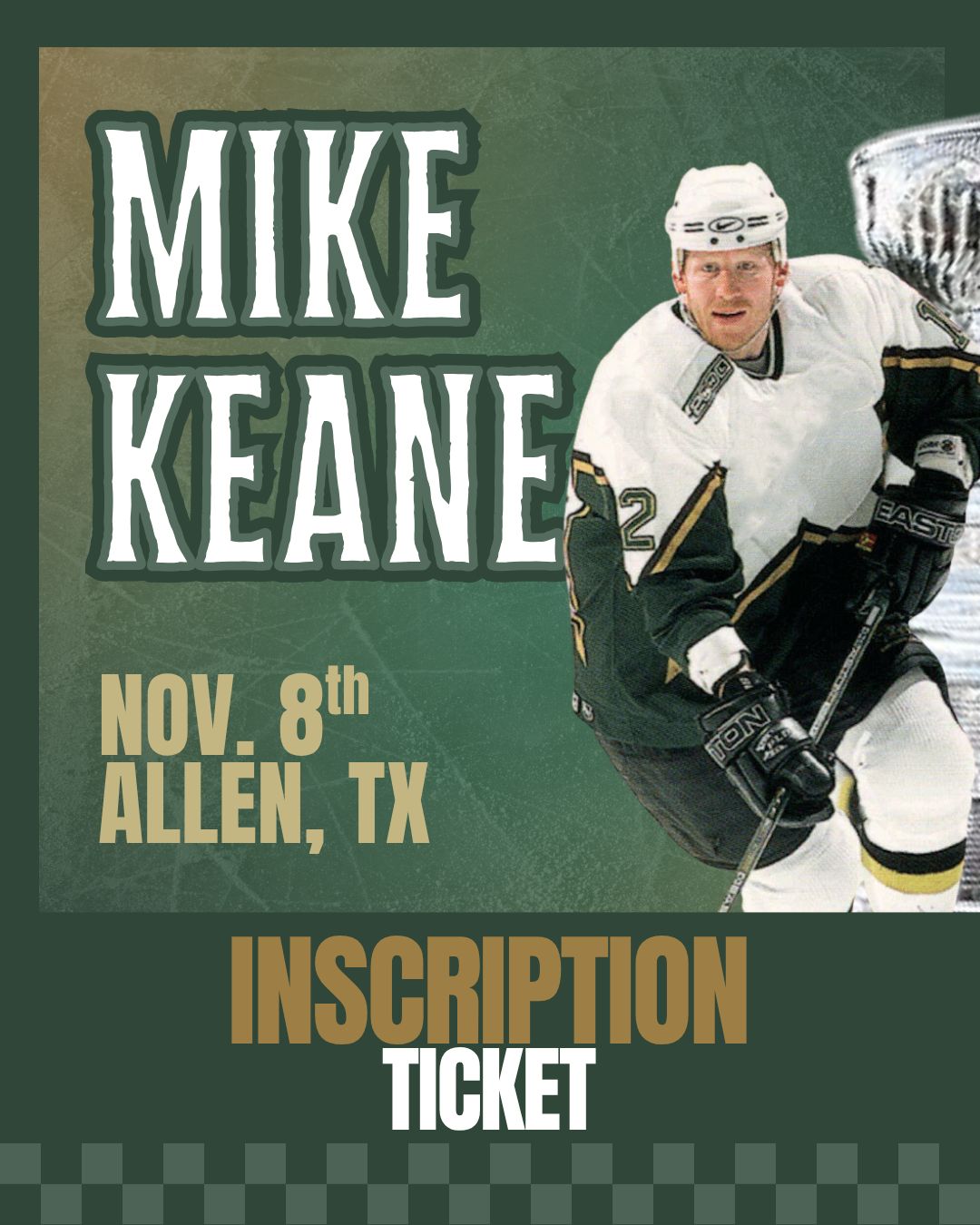 Mike Keane - INSCRIPTION Ticket
