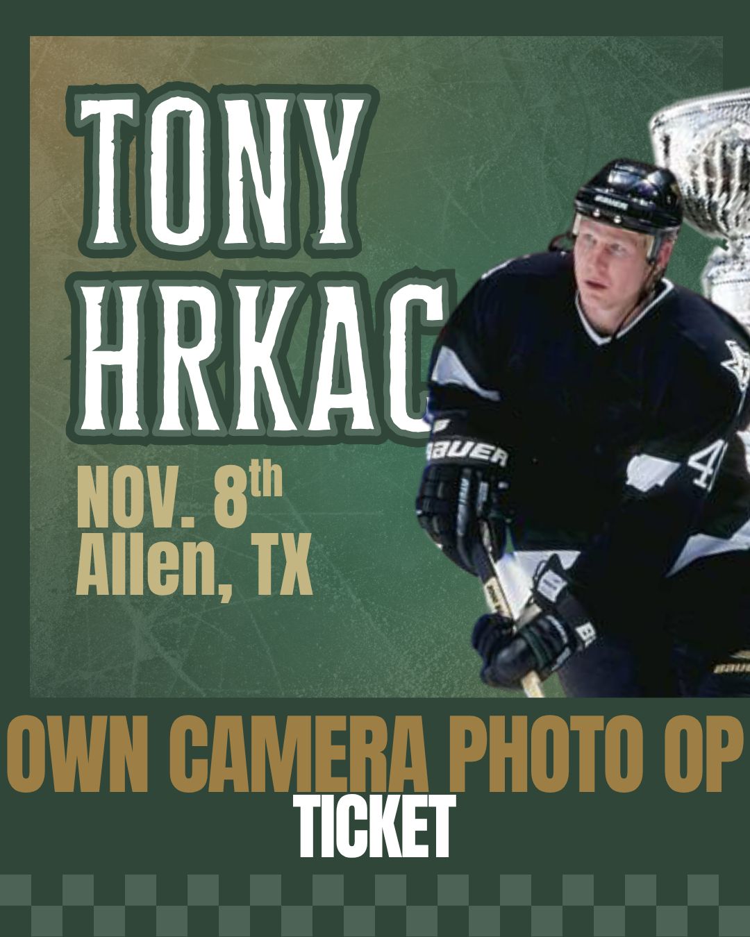 Tony Hrkac - OWN CAMERA PHOTO OP Ticket