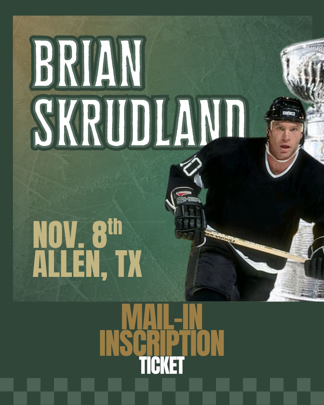 Brian Skrudland - Mail-In INSCRIPTION Ticket