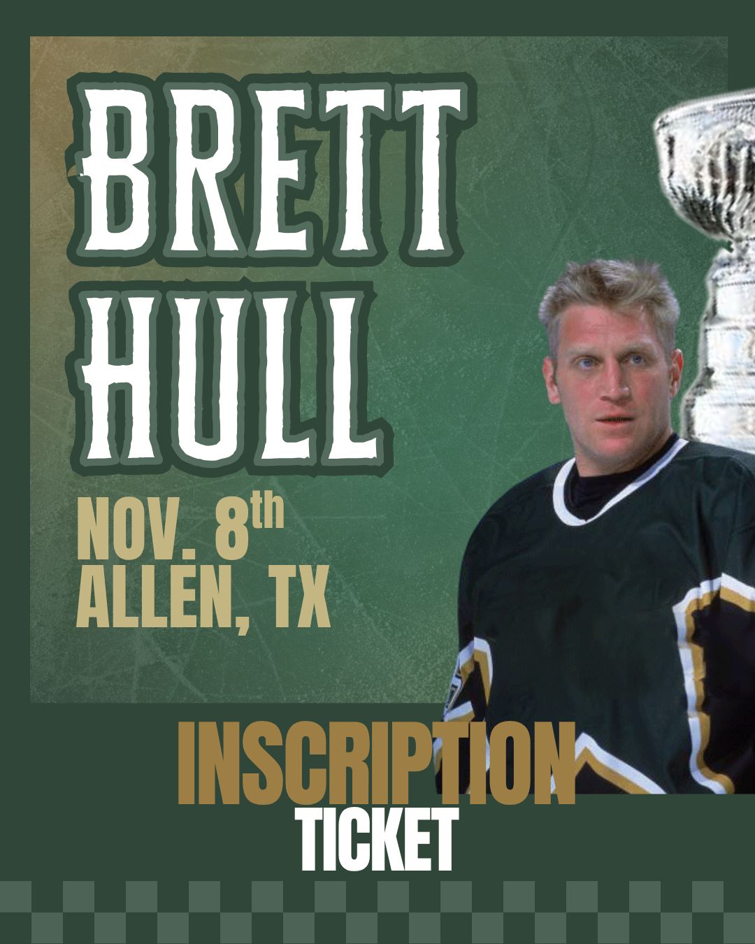 Brett Hull - At the Show INSCRIPTION Ticket - UP TO 3 WORDS