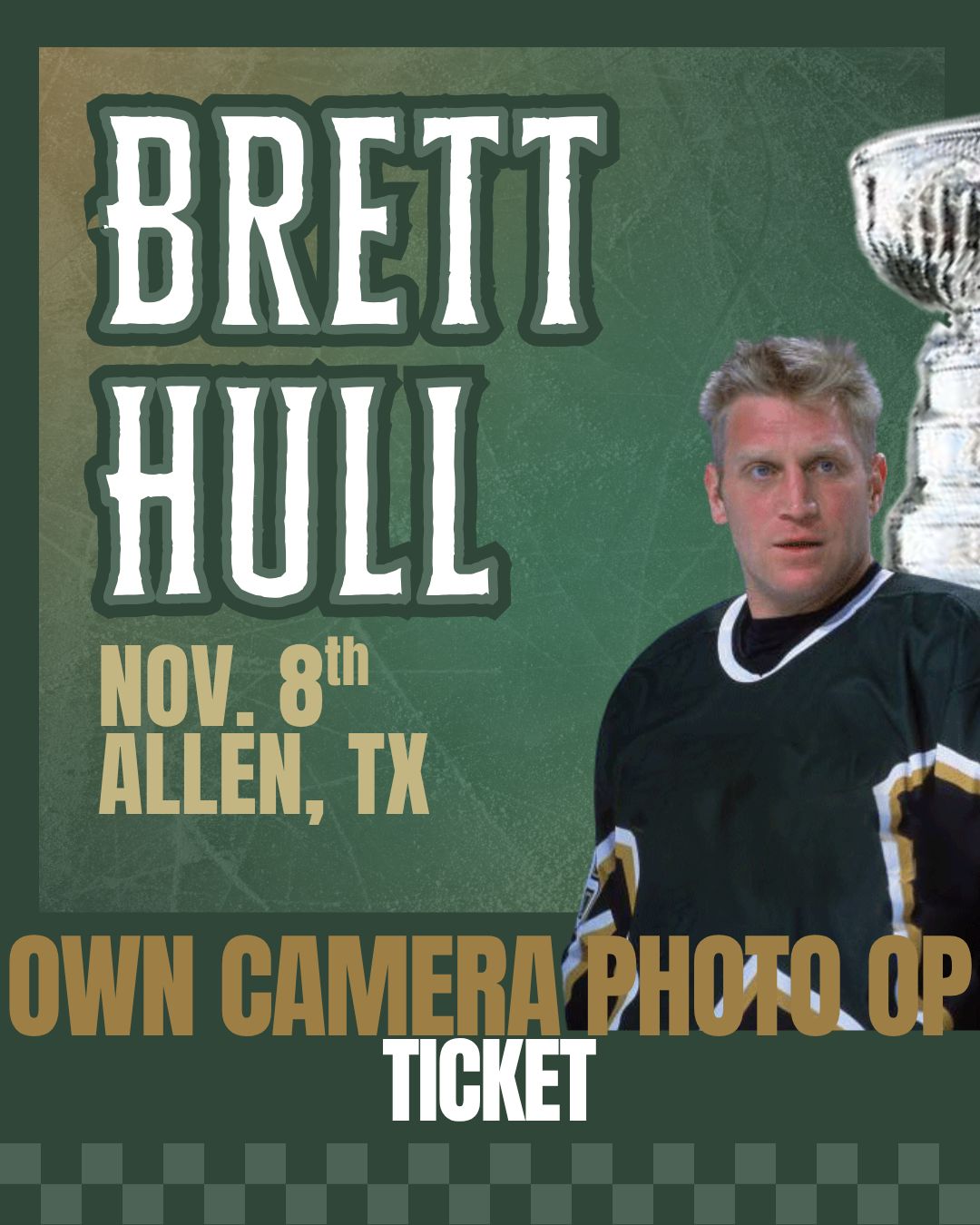 Brett Hull - OWN CAMERA PHOTO OP Ticket