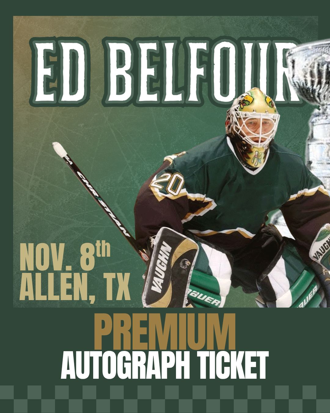 Ed Belfour - At the Show PREMIUM Autograph Ticket