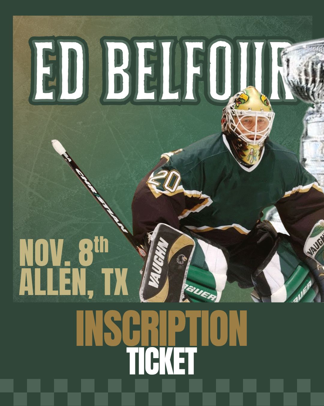 Ed Belfour - At the Show INSCRIPTION Ticket - UP TO 3 WORDS