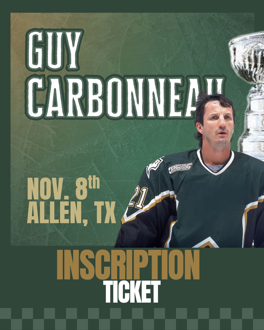 Guy Carbonneau - At the Show INSCRIPTION Ticket - UP TO 3 WORDS
