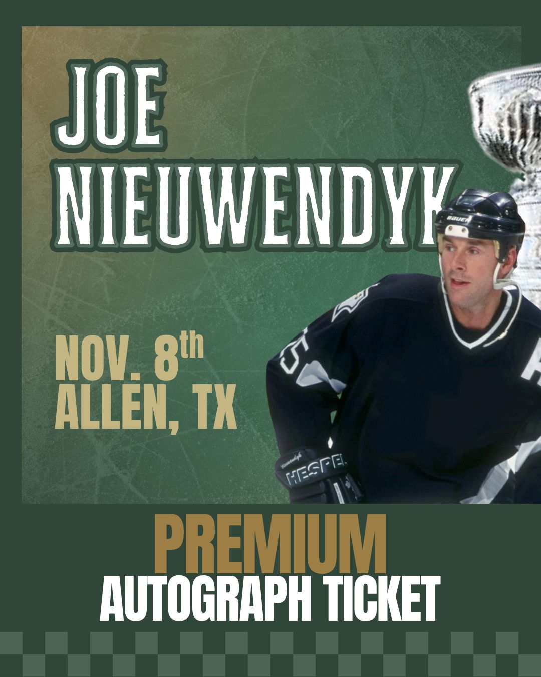 Joe Nieuwendyk - At the Show PREMIUM Autograph Ticket