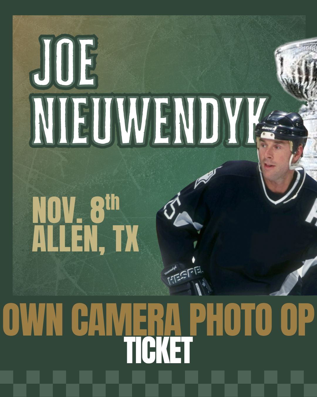 Joe Nieuwendyk - OWN CAMERA PHOTO OP Ticket