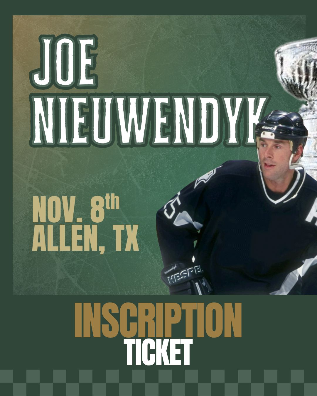Joe Nieuwendyk - At the Show INSCRIPTION Ticket - UP TO 3 WORDS