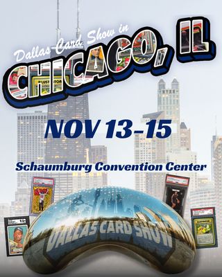 Dallas Card Show Chicago November 13-15, 2026