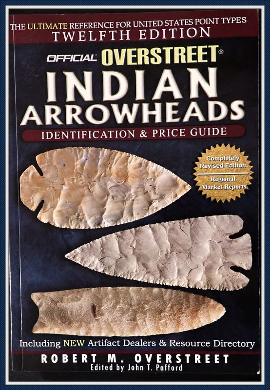 ~ Overstreet&#39;s ~ Indian Artifact Identification and Price Guide ~ 12 Edition ~