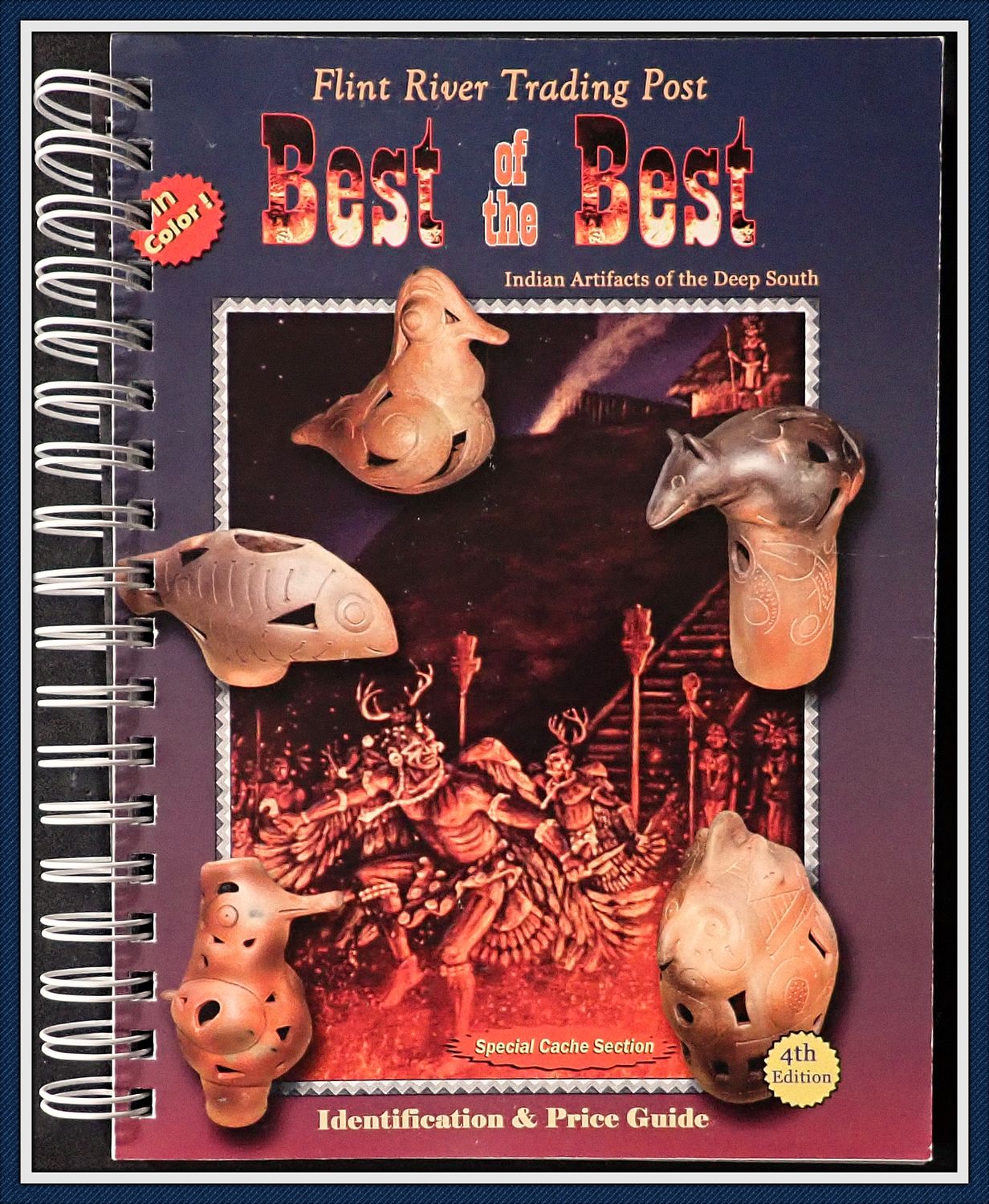 Best of the Best ~ Indian Artifacts of the Deep South ~ 4th Edition ~ Spiral Bound