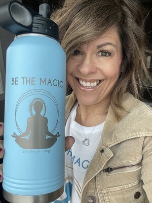 Be The Magic~ Water Bottle~ Joy Kingsborough