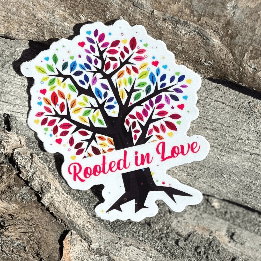 Rooted In Love Sticker