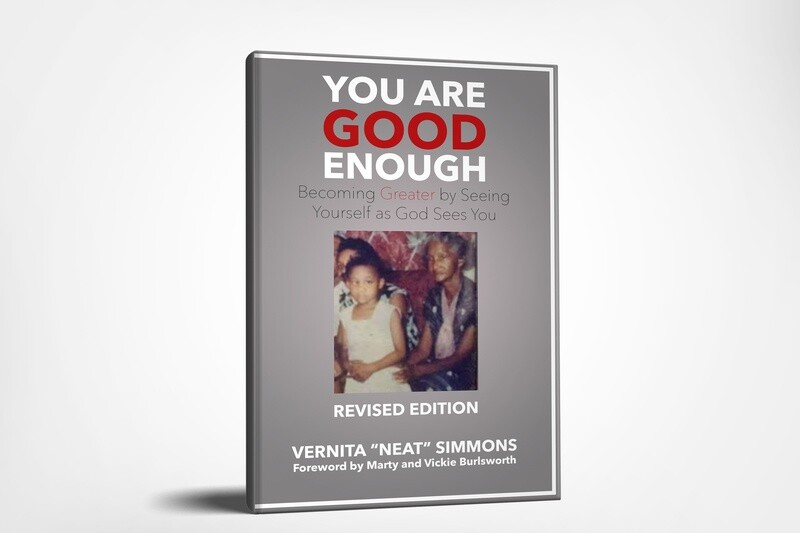You Are Good Enough REVISED EDITION~ Becoming GREATER by Seeing Yourself as God Sees You