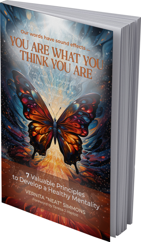 You Are What You Think you Are - 7 Valuable Principles to Develop a Healthy Mentality