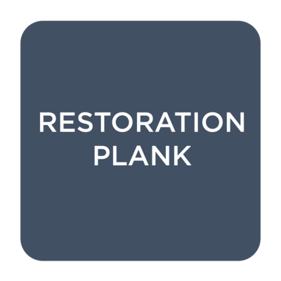 RESTORATION PLANK