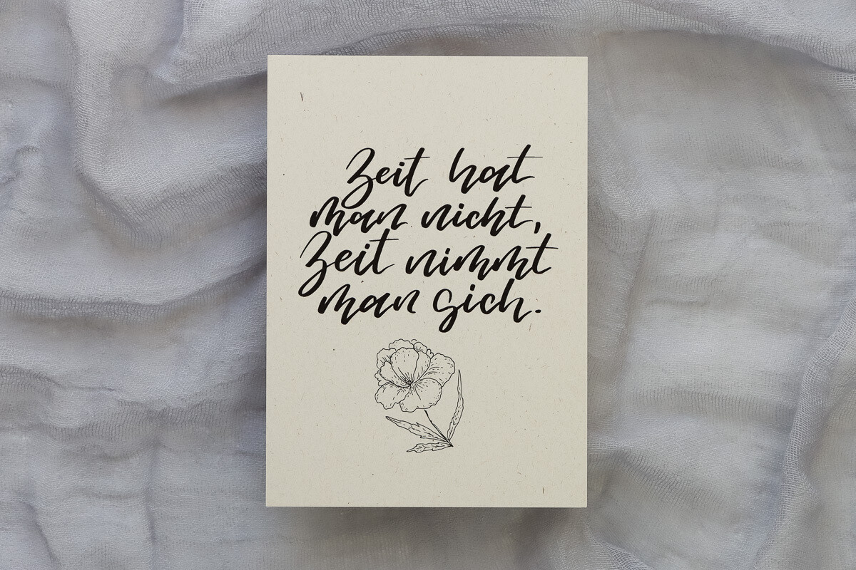 Postkarte "Zeit hat man nicht" - Brushlettering