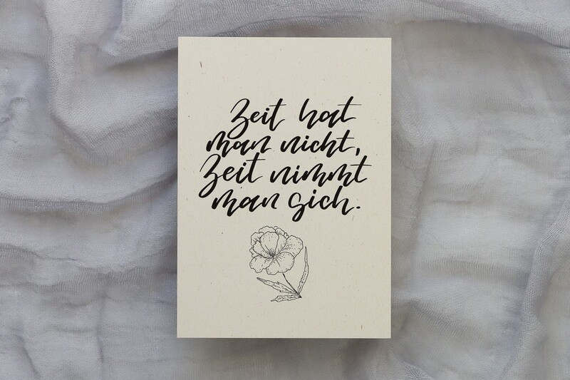 Postkarte "Zeit hat man nicht" - Brushlettering