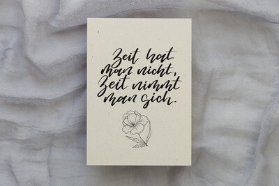 Postkarte "Zeit hat man nicht" - Brushlettering