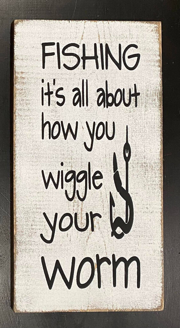 Fishing It&#39;s All About How You Wiggle Your Worm