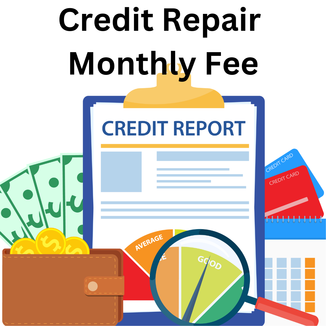 Credit Repair Monthly FEE