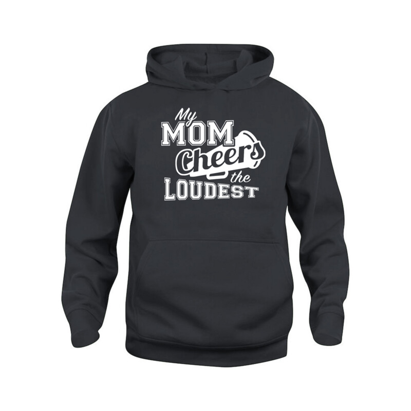 My Mom Cheers The Loudest Hoodie