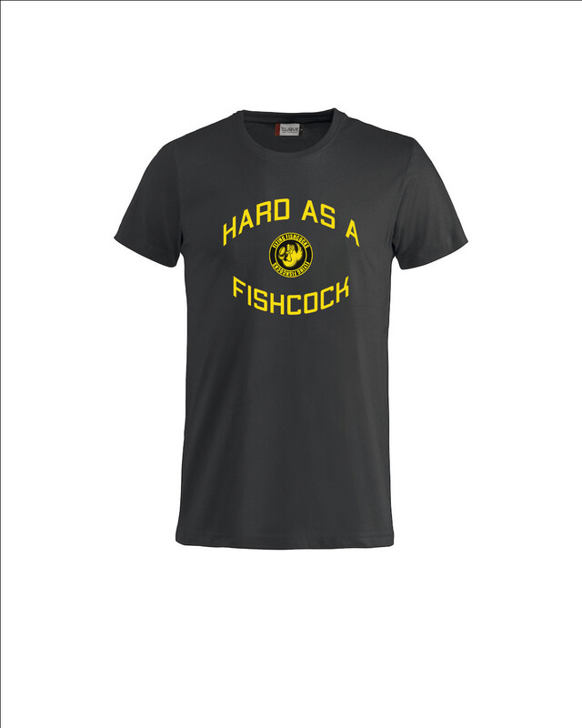 Hard as a Fishcock T-paita
