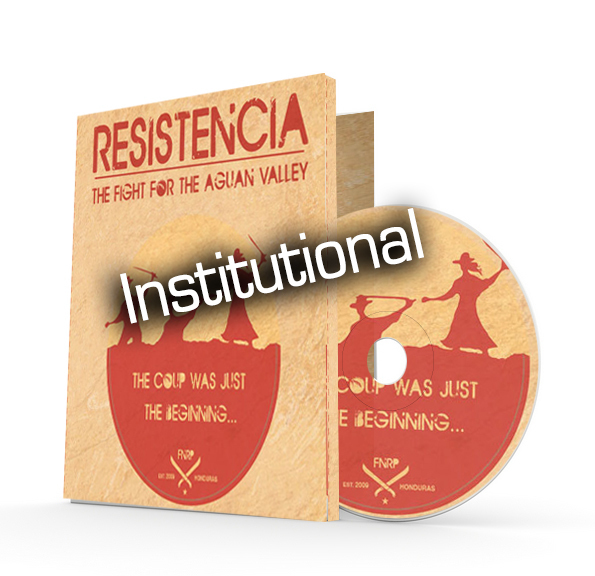 RESISTENCIA: THE FIGHT FOR THE AGUAN VALLEY (Institutional Purchase,  Digital Download)