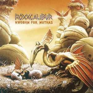 CD ROXXCALIBUR  &quot;NWOBHM For Muthas&quot;