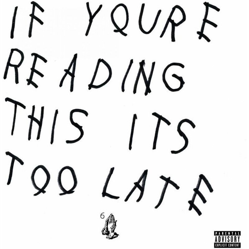Drake – If You&#39;re Reading This It&#39;s Too Late