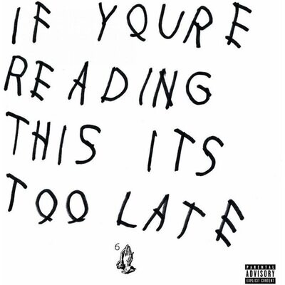 Drake – If You&#39;re Reading This It&#39;s Too Late