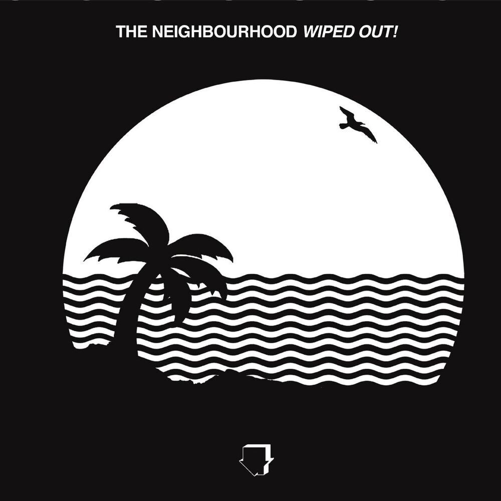 The Neighbourhood – Wiped Out!