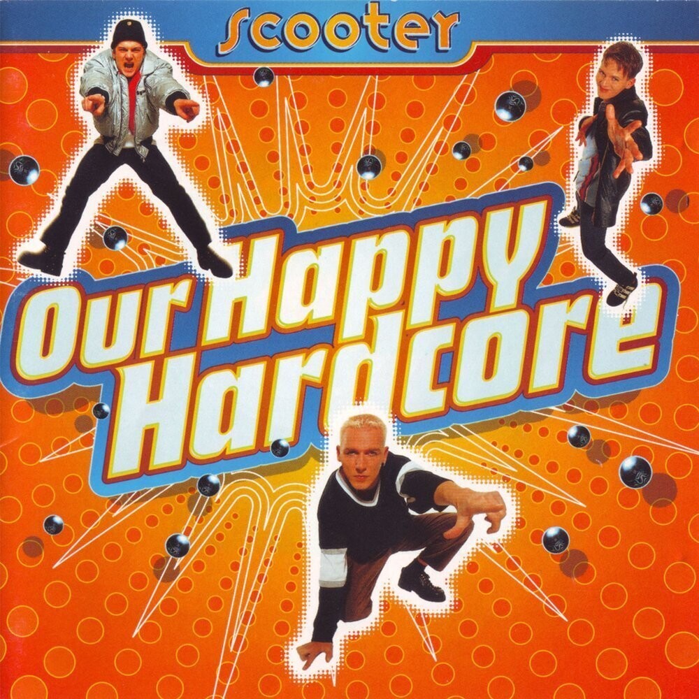 Scooter – Our Happy Hardcore