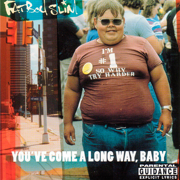 Fatboy Slim - You&#39;ve Come A Long Way, Baby