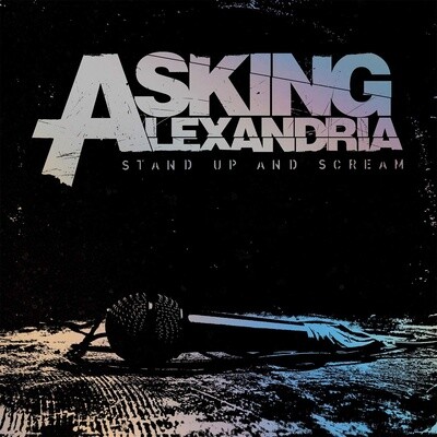 Asking Alexandria – Stand Up And Scream