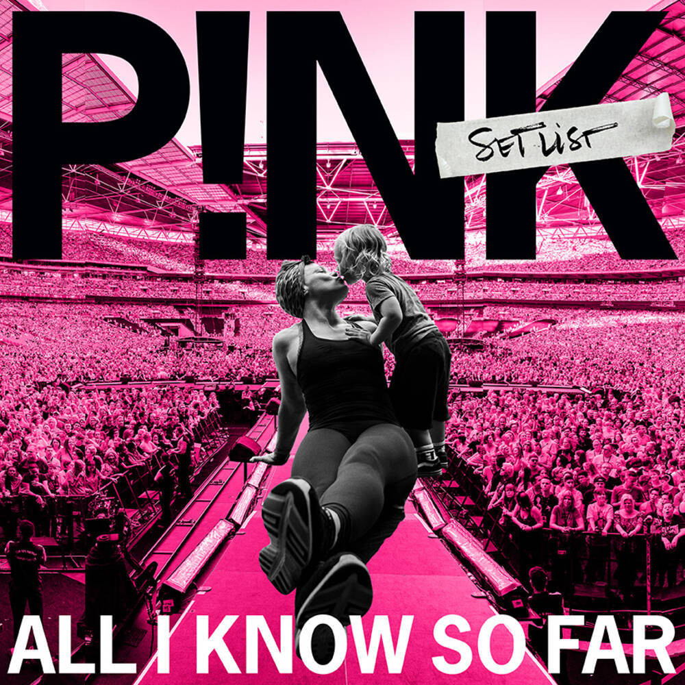 Pink – All I Know So Far: Setlist
