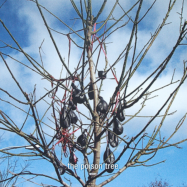 Moby – The Poison Tree