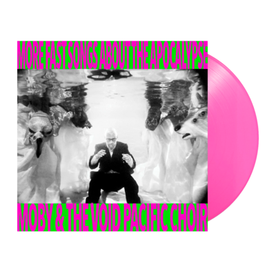 Moby &amp; The Void Pacific Choir - More Fast Songs About The Apocalypse