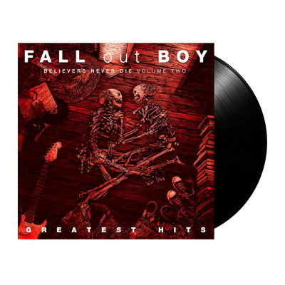 Fall Out Boy – Believers Never Die (Volume 2)