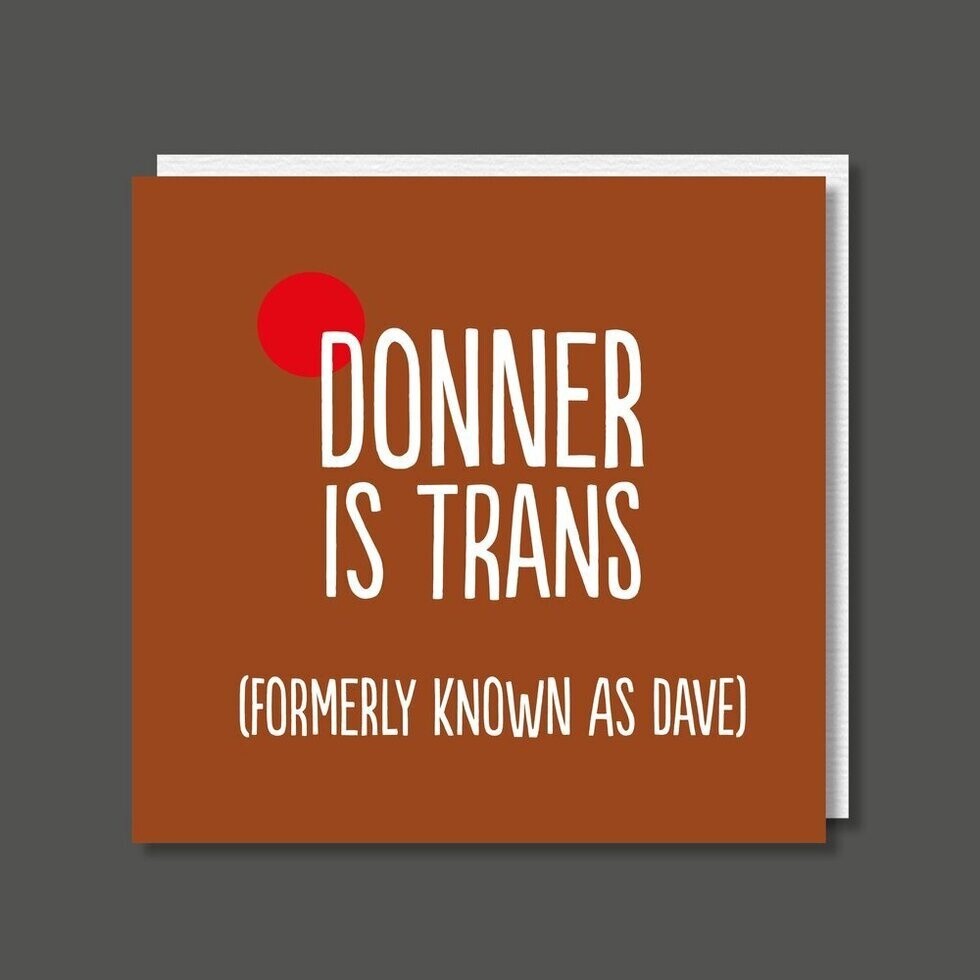 DONNER IS TRANS