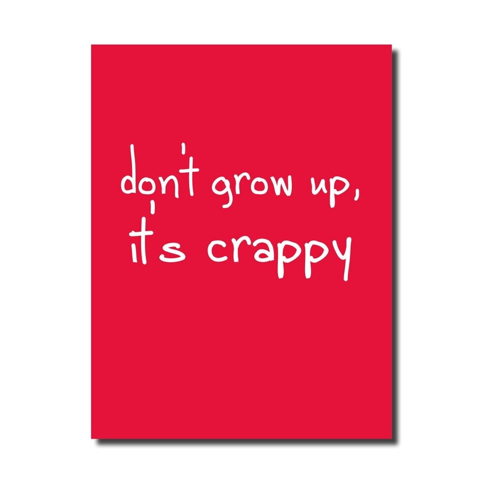 Don&#39;t Grow Up