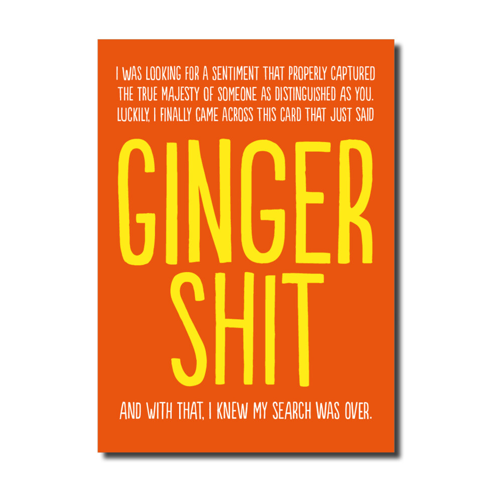 Ginger Shit