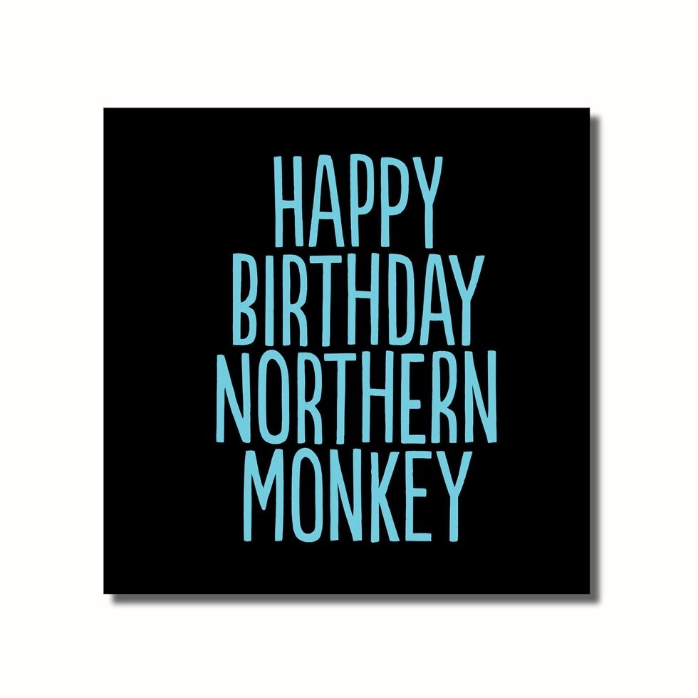 Happy Birthday Northern Monkey