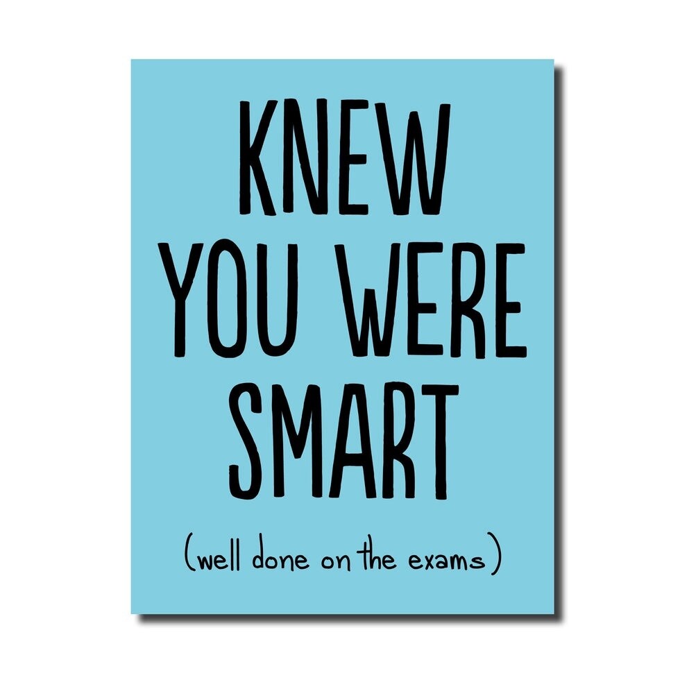 KNEW YOU WERE SMART