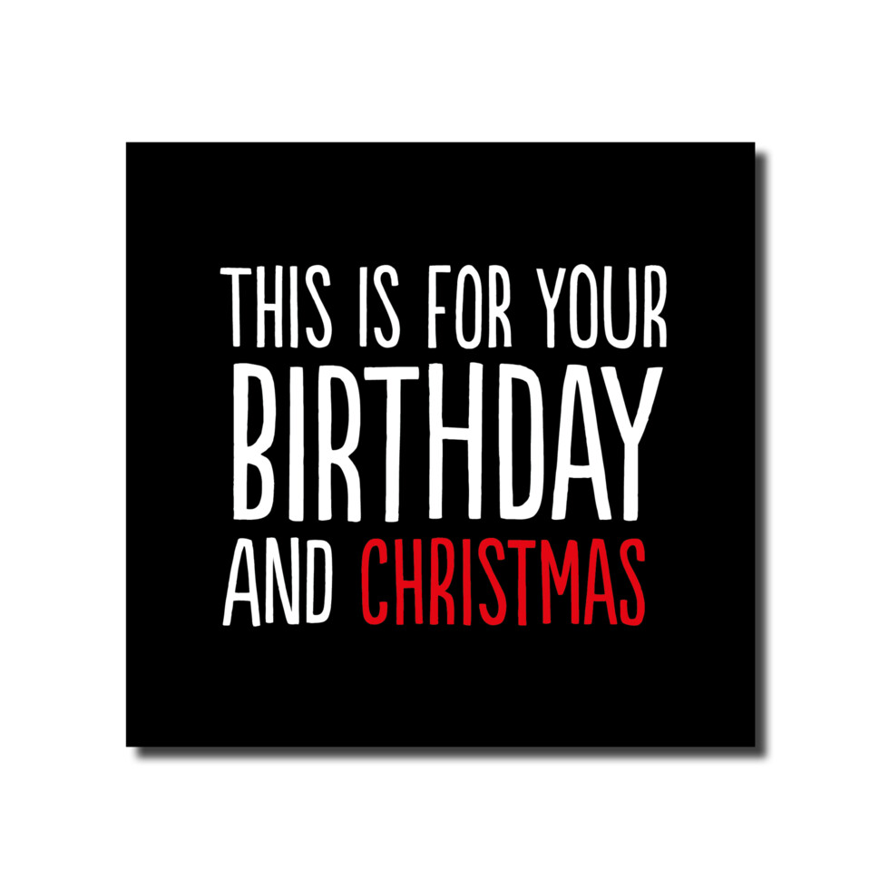 Birthday &amp; Christmas
